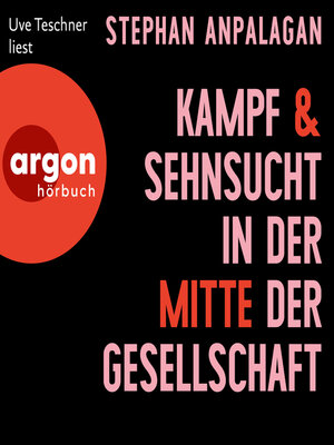 cover image of Kampf und Sehnsucht in der Mitte der Gesellschaft (Ungekürzte Lesung)